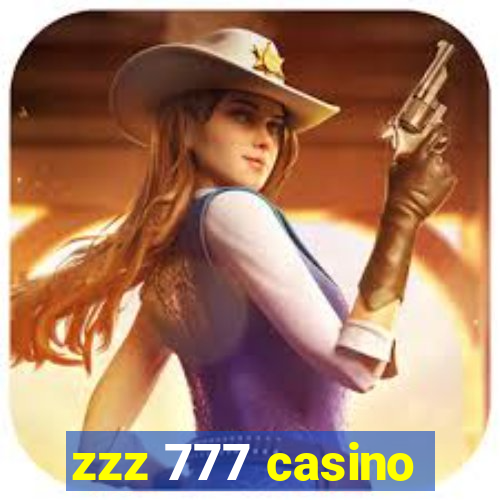 zzz 777 casino